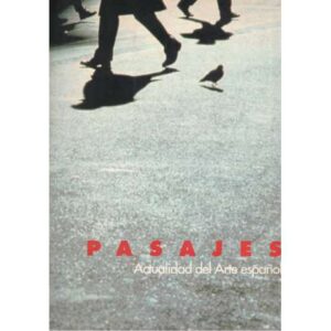 Pasajes. Actualidad del Arte español