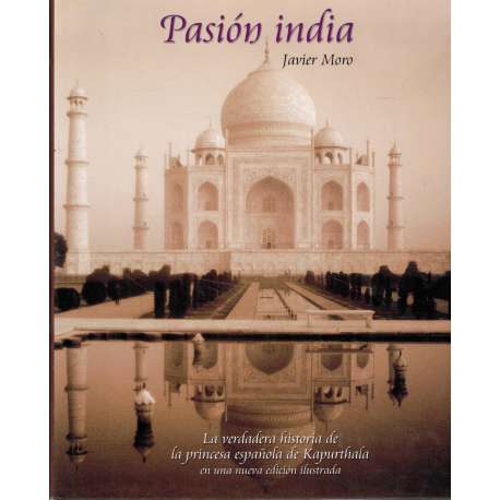 Pasión India. La verdadera historia de la princesa española de Kapurthala