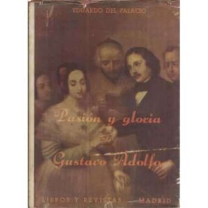 PASIÓN Y GLORIA DE GUSTAVO ADOLFO