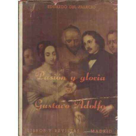 PASIÓN Y GLORIA DE GUSTAVO ADOLFO