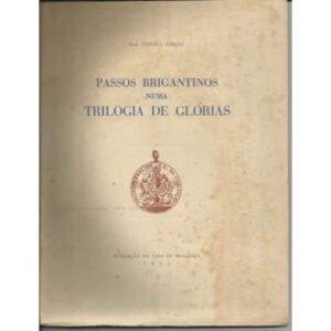 Passos brigantinos numa trilogia de Glórias