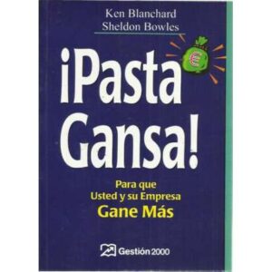 ¡Pasta gansa! Para que usted y su empresa gane más
