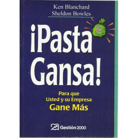 ¡Pasta gansa! Para que usted y su empresa gane más