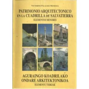 PATRIMONIO ARQUITECTÓNICO EN LA CUADRILLA DE SALVATIERRA. Elementos menores