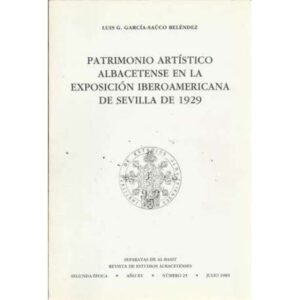 Patrimonio artístico Albacetense en la exposición Iberoamericana de Sevilla de 1929