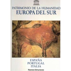 Patrimonio de la Humanidad. Europa del Sur. España, Portugal, Italia