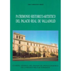Patrimonio histórico artístico del Palacio Real de Valladolid
