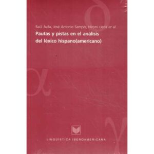 Pautas y pistas en el análisis del léxico hispano (americano)