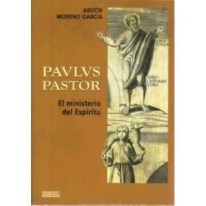 Pavlvs Pastor. El ministerio del Espíritu