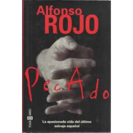 Pecado. La apasionada vida del último salvaje español