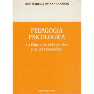 Pedagogía. Psicología. La Educación del carácter y de la personalidad