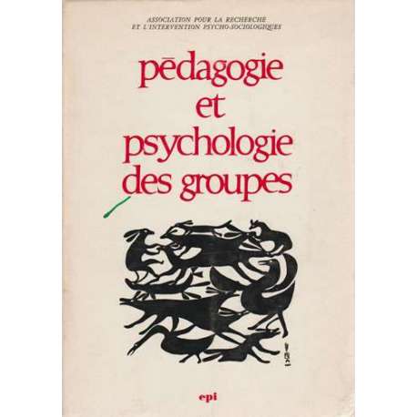 Pedagogie et psychologie des groupes