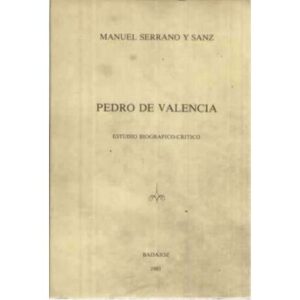 Pedro de Valencia. Estudio biográfico-crítico