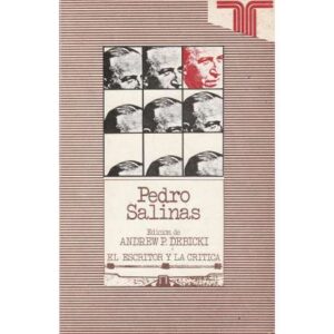 Pedro Salinas. El escritor y la crítica