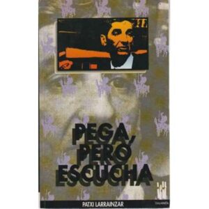 Pega, pero no esucha