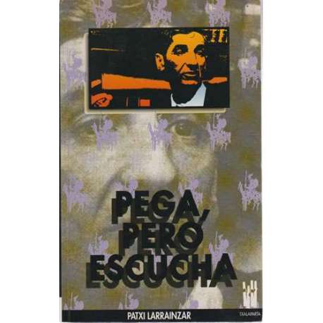 Pega, pero no esucha
