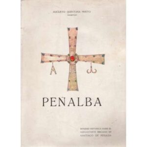Peñalba. Estudio histórico sobre el monasterio berciano de Santiago de Peñalba