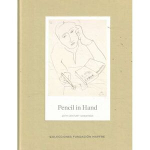 Pencil in hand. 20 Th Century drawings