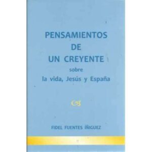 Pensamientos de un creyente sobre la vida, Jesús y España