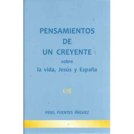 Pensamientos de un creyente sobre la vida, Jesús y España