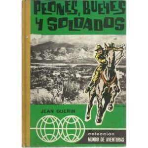 Peones, bueyes y soldados