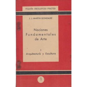 Pequeña enciclopedia práctica. Nociones fundamentales de Arte. 2 Tomos