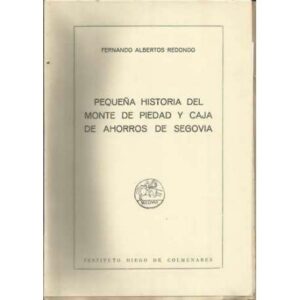 Pequeña historia del Monte de la Piedad y Caja de Ahorros de Segovia