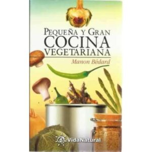 Pequeña y gran cocina vegetariana