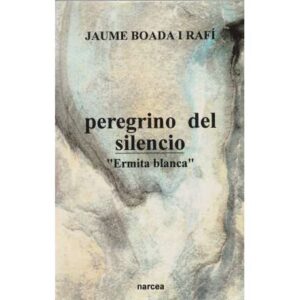 Peregrino del silencio. "Ermita Blanca"