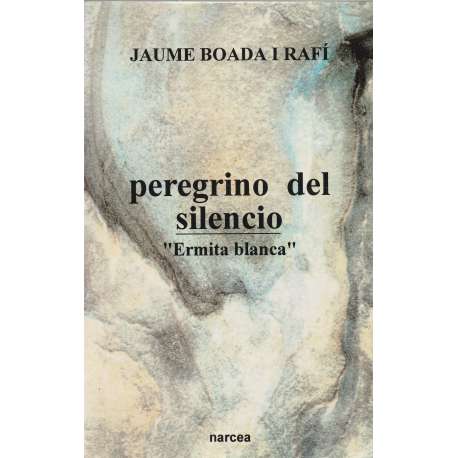 Peregrino del silencio. "Ermita Blanca"