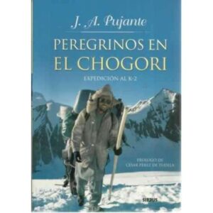 Peregrinos en El Chogori. Expedición al K-2