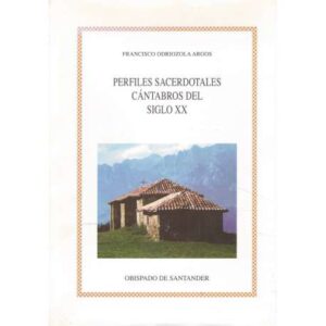 Perfiles sacerdotales cántabros del siglo XX