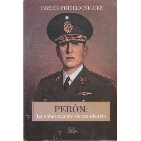 Perón. La construcción de un ideario