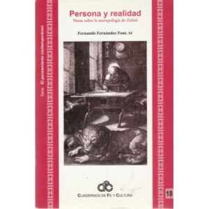 Persona y realidad. Notas sobre la antropología de Zubiri