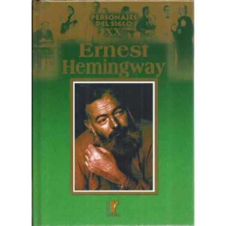 Personajes del siglo XX: Ernest Hemingway