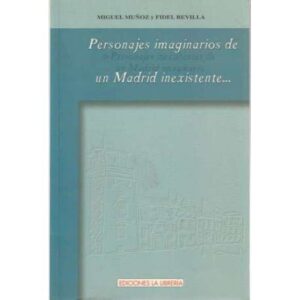 Personajes imaginarios de un Madrid inexistente