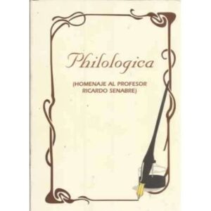 Philologica. Homenaje al profesor Ricardo Senabre