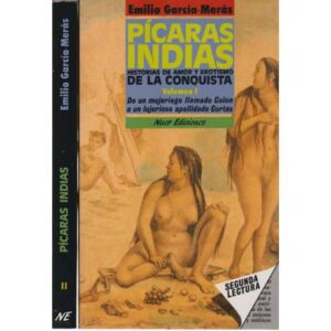 Pícaras indias. Historias de amor y erotismo de la conquista. 2 Tomos