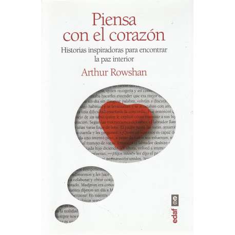 Piensa con el corazón. Historias inspiradoras para encontrar la paz interior