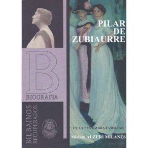 Pilar de Zubiaurre. En la penumbra familiar