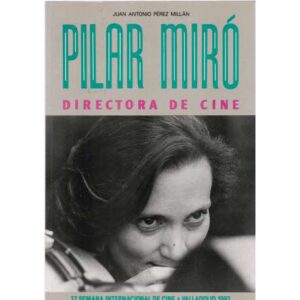 Pilar Miró. Directora de cine