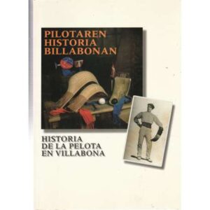 Pilotaren historia Billabonan / Historia de la pelota en Villabona