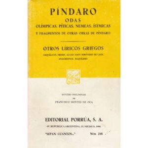 Píndaro. Odas Olímpicas. Píticas. Nemeas, Ístmicas y fragmentos de otras obras...