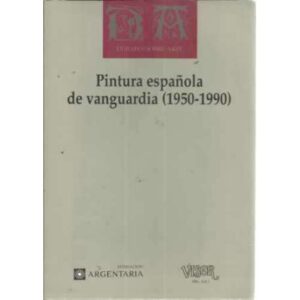 Pintura española de vanguardia (1950-1990)