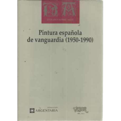 Pintura española de vanguardia (1950-1990)