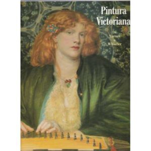 Pintura Victoriana. De Turner a Whistler