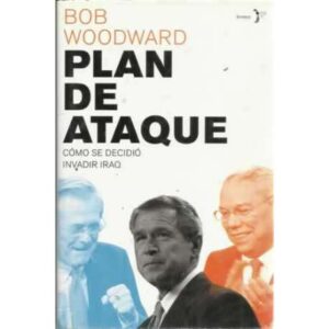 Plan de ataque. Cómo se decidió invadir Iraq