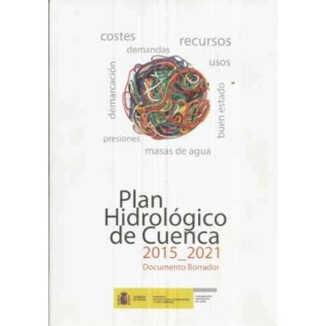 Plan hidrológico de Cuenca 2015-2021, documento borrador