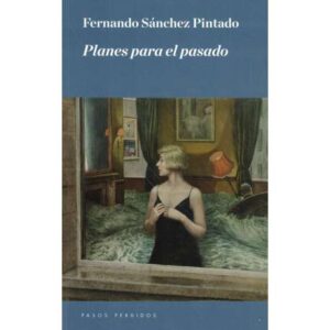 Planes para el pasado
