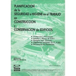 Planificación de la seguridad e higiene en el trabajo en construcción y conservación de edificios